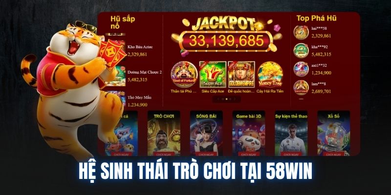 Hệ sinh thái đa dạng trò chơi tại 58win